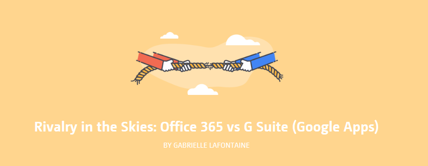 Rivalry in the Skies: Office 365 vs G Suite (Google Apps)